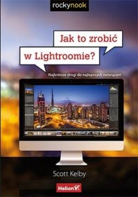 Jak to zrobić w Lightroomie? Najkrótsze - okładka książki