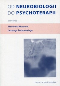 Od neurobiologii do psychoterapii - okładka książki