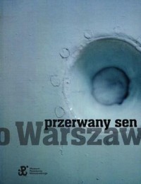 Przerwany sen o Warszawie - okładka książki