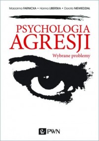 Psychologia agresji. Wybrane problemy - okładka książki