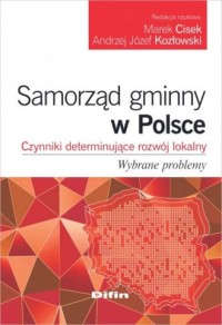 Samorząd gminny w Polsce. Czynniki - okładka książki