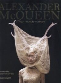 Alexander McQueen. Fashion Visionary - okładka książki