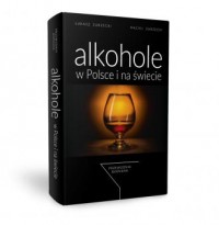 Alkohole w Polsce i na świecie. - okładka książki