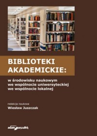 Biblioteki akademickie w środowisku - okładka książki