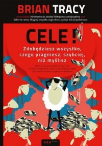 Cele! Zdobędziesz wszystko czego - okładka książki