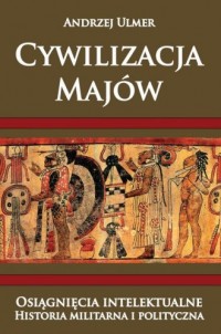 Cywilizacja Majów. Osiągnięcia - okładka książki