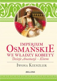 Imperium Osmańskie we władzy kobiet - okładka książki