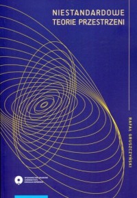 Niestandardowe teorie przestrzeni - okładka książki