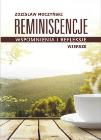 Reminiscencje - wspomnienia i refleksje - okładka książki