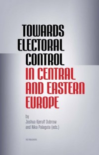 Towards Electoral Control In Central - okładka książki