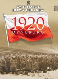 Dyneburg 1919-1920. Seria: Zwycięskie - okładka książki