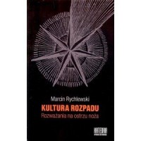 Kultura rozpadu. Rozważania na - okładka książki