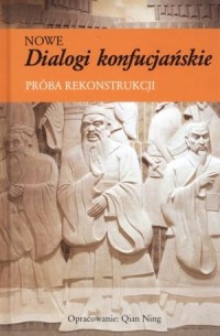 Nowe dialogi konfucjańskie. Próba - okładka książki