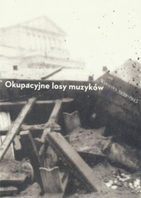 Okupacyjne losy muzyków Warszawa - okładka książki