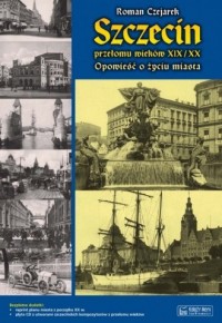 Szczecin przełomu wieków XIX/XX. - okładka książki