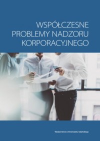 Współczesne problemy nadzoru korporacyjnego - okładka książki