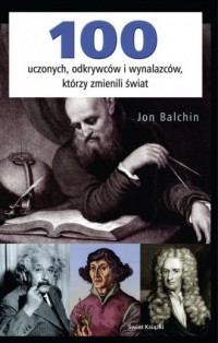 100 uczonych, odkrywców i wynalazców - okładka książki