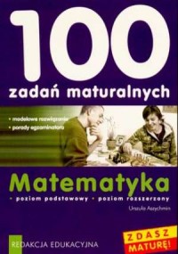 100 zadań maturalnych. Matematyka - okładka podręcznika