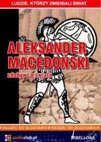 Aleksander Macedoński. Zdobywca - pudełko audiobooku