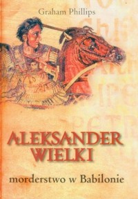 Aleksander Wielki. Morderstwo w - okładka książki