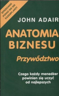 Anatomia biznesu. Przywództwo - okładka książki