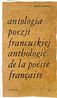 Antologia poezji francuskiej. Tom - okładka książki