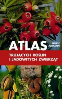 Atlas trujących roślin i jadowitych - okładka książki