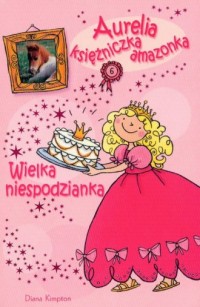Aurelia, księżniczka amazonka cz. - okładka książki