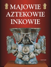 Aztekowie i tajemnica kalendarza - okładka książki