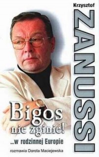 Bigos nie zginie! W rodzinnej Europie - okładka książki