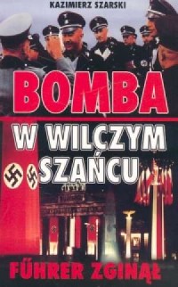 Bomba w Wilczym Szańcu - okładka książki