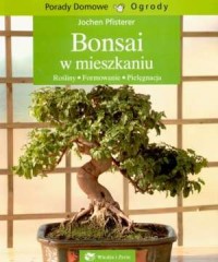Bonsai w mieszkaniu. Formowanie - okładka książki
