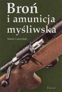 Broń i amunicja myśliwska - okładka książki