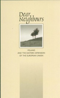 Dear Neighbours. Poland and the - okładka książki