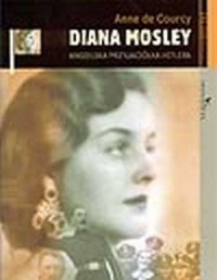 Diana Mosley. Angielska przyjaciółka - okładka książki