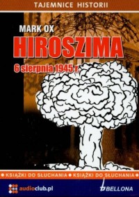 Hiroszima 6 sierpnia 1945 r. Seria: - pudełko audiobooku