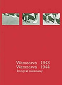 Warszawa 1943. Warszawa 1944. Fotograf - okładka książki