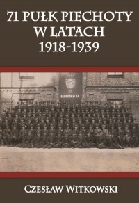 71 Pułk Piechoty w latach 1918-1939 - okładka książki