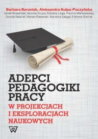 Adepci pedagogiki pracy w projekcjach - okładka książki