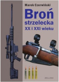 Broń strzelecka XX i XXI wieku - okładka książki
