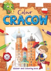 Colour Cracow. Sticker and Colouring - okładka książki