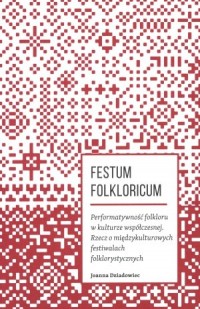 Festum Folkloricum. Performatywność - okładka książki
