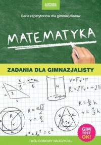 Matematyka Zadania dla gimnazjalisty. - okładka podręcznika