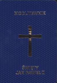 Modlitewnik. Święty Jan Paweł II - okładka książki