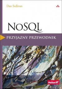 NoSQL. Przyjazny przewodnik - okładka książki