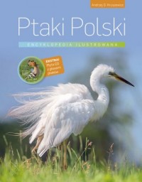 Ptaki Polski. Encyklopedia ilustrowana - okładka książki