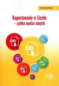 Raportowanie w Excelu - szybka - okładka książki
