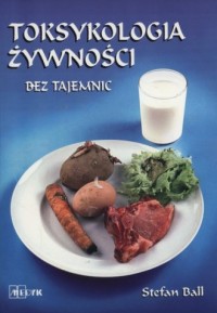 Toksykologia żywności bez tajemnic - okładka książki