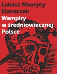Wampiry w średniowiecznej Polsce - okładka książki