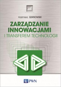 Zarządzanie innowacjami i transferem - okładka książki